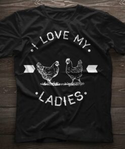 I Love My Ladies Shirt