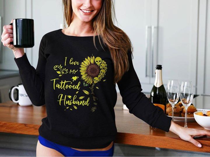 I Love My Tattooed Husband Shirt I Love My Tattooed Husband Shirt