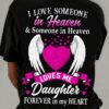 I Love Someone In Heaven &amp Someone In Heaven Loves Me Daughter Forever In My Heart Angel Wings Shirt