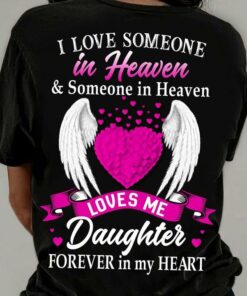 I Love Someone In Heaven &amp Someone In Heaven Loves Me Daughter Forever In My Heart Angel Wings Shirt