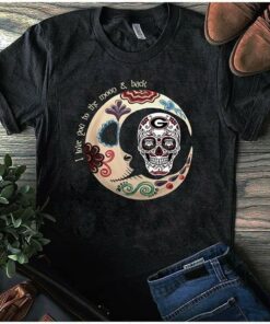 I Love You Go To The Moon &amp Back Shirt