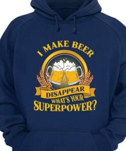 I Make Beer Disappear What’s Your Superpower Glasses Of Beer Shirt
