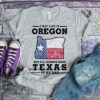I May Live In Oregon But Texas Will Always Be In My DNA
