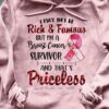 I May Not Be Rick And Famous But I’m A Breast Cancer Survivor And That’s Priceless Hoodie