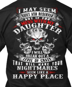 I May Seem Quiet And Reserved Shirt (Back Side) I May Seem Quiet And Reserved Shirt (Back Side)