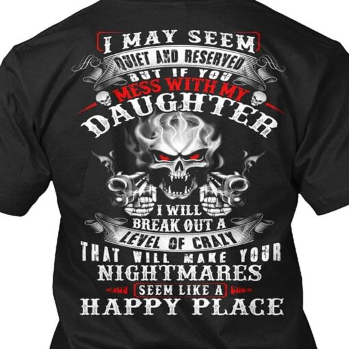 I May Seem Quiet And Reserved Shirt (Back Side)