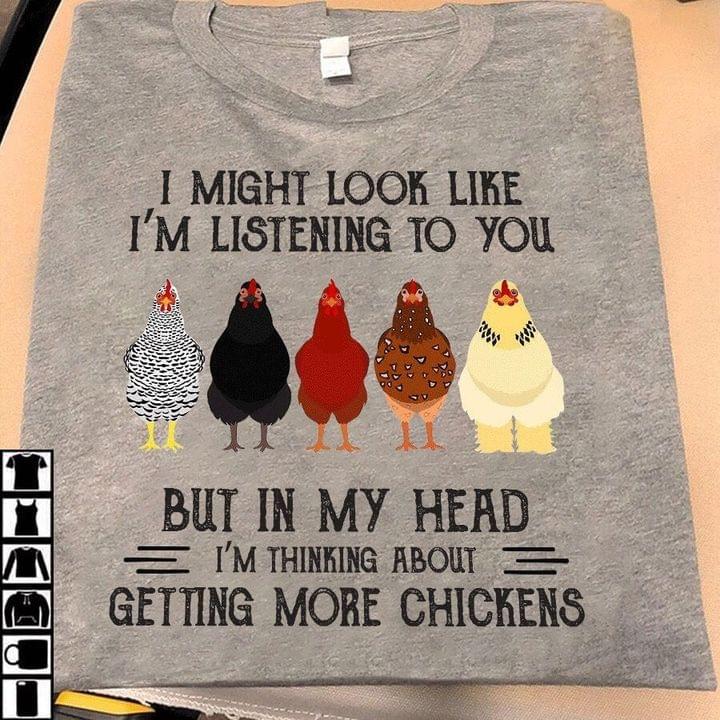 I Might Look Like I'm Listening To Music But In My Head I'm Thinking About Getting More Chickens Colorful Chickens Shirt I Might Look Like I'm Listening To Music But In My Head I'm Thinking About Getting More Chickens Colorful Chickens Shirt