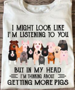 I Might Look Like I’m Listening To Music But In My Head I’m Thinking About Getting More Pigs Colorful Pigs Shirt