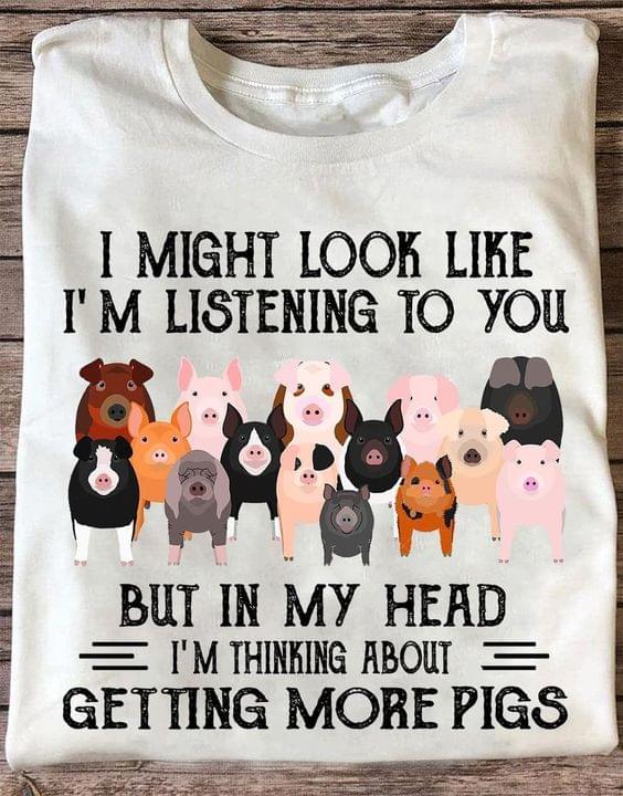 I Might Look Like I’m Listening To Music But In My Head I’m Thinking About Getting More Pigs Colorful Pigs Shirt