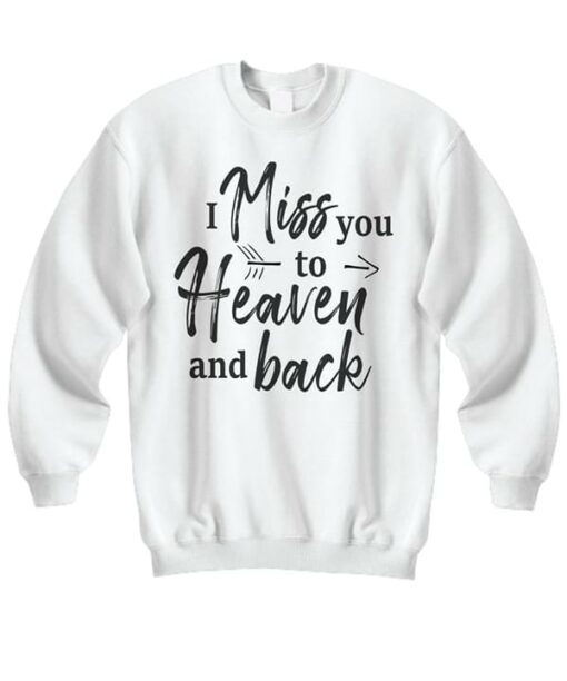 I Miss You To Heaven And Back Couple Family Love Shirt
