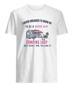 I Never Dreamed I’D Grow Up Shirt