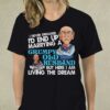 I Never Dreamed I’d End Up Marrying A Grumpy Old Husband But Here I Am Living The Dream Shirt