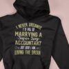 I Never Dreamed I’d End Up Marrying A Super Sexy Accountant Hoodie
