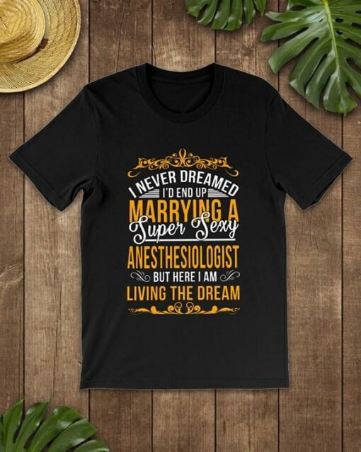 I Never Dreamed I’d End Up Marrying A Super Sexy Shirt