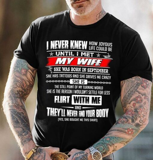 I Never Knew How Joyous Life Could Be Until I Met Shirt