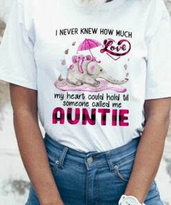 I Never Knew How Much Love Auntie Family Cute Elephants Shirt I Never Knew How Much Love Auntie Family Cute Elephants Shirt