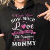 I Never Knew How Much Love My Heart Could Hold Till Someone Called Me Mommy Pink White Hearts Shirt