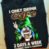 I Only Drink Coffee 3 Days A Week Yesterday, Today &amp Tomorrow Irish Day Gnome Shirt