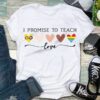 I Promise To Teach With Love The Peace Teacher Autism And Skin Loves Shirt
