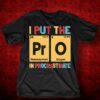 I Put The Praseodymiun Oxygen In Procrastinate Shirt