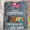I Run Camping Dachsund Hair Cuss Words Shirt