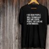 I See Dead People Well Technically They Are Stupid Shirt