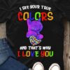 I See Your True Colors And That’s Why I Love You Beautiful Purple Cat And Autism Heart Shirt