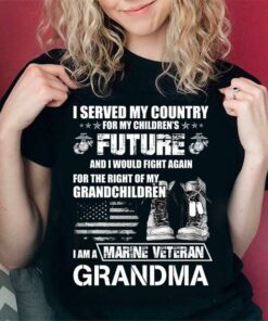 I Served My Country For My Children’s Future And I Would Fight Shirt I Served My Country For My Children’s Future And I Would Fight Shirt
