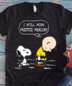I Still Miss Preddie Mercury Shirt I Still Miss Preddie Mercury Shirt