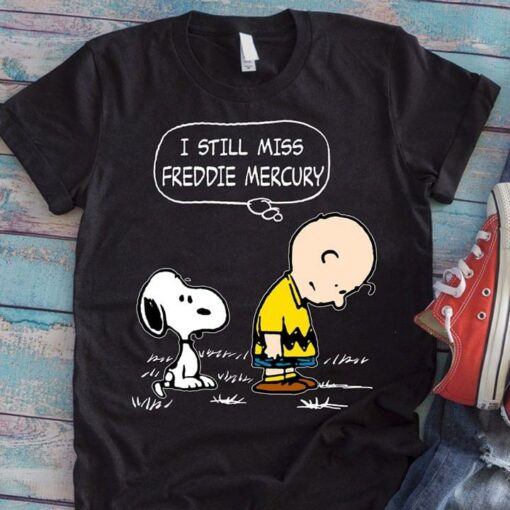 I Still Miss Preddie Mercury Shirt