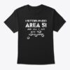 I Stormed Area 51 And All I Got Was Shirt