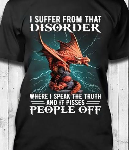 I Suffer From That Disorder People Off Fire Dragon Family Shirt I Suffer From That Disorder People Off Fire Dragon Family Shirt