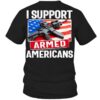 I Support Armed Americans Flag Of America Gun Shirt