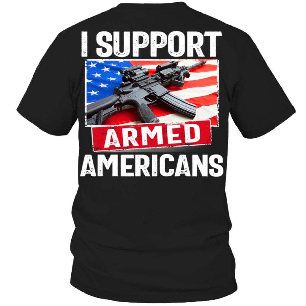 I Support Armed Americans Flag Of America Gun Shirt I Support Armed Americans Flag Of America Gun Shirt