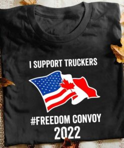 I Support Truckers #Freedom Convoy 2022 Flag Of America Canada Shirt I Support Truckers #Freedom Convoy 2022 Flag Of America Canada Shirt