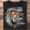 I Took A DNA Test And God Is My Father, Love Lion Jesus God Shirt