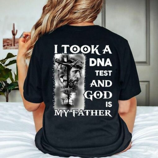 I Took A DNA Test And God Is My Father Shirt