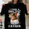 I Took A DNA Test And God Is My Father Shirt