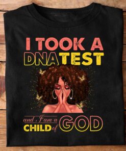 I Took A DNA Test And I Am A Child Of God Black Queen Shirt I Took A DNA Test And I Am A Child Of God Black Queen Shirt