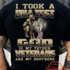 I Took A DNA Test God Is My Father Veterans Are Brothers Shirt