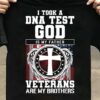I Took A DNA Test God Is My Father Veterans Are My Brothers Flag Of America Angel Wings The Holy Cross Shirt