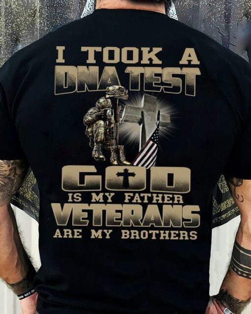 I Took A DNA Test God Is My Father Veterans Are My Brothers Flag Of America Soldier Shirt