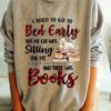 I Tried To Go To Bed Early But My Cat Was Sitting On Me And There Was Books Shirt