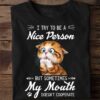 I Try To Be A Nice Person But Sometimes My Mouth Doesn’t Cooperate Cat Shirt