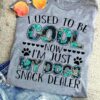 I Used To be Cool Now I Am Just My Dogs Snack Dealer Shirt