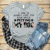 I Vow To Always Love You Even While Petting My Dog Shirt