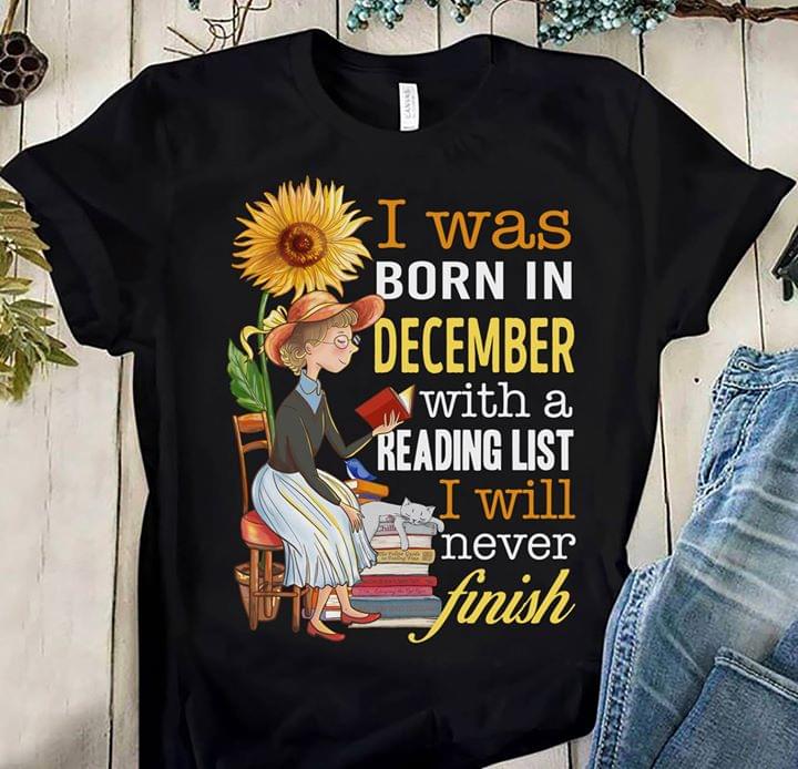 I Was Born In Birthday Months With Reading List Never Finish Love Books Knowledge Lady Customized Personalized Shirt I Was Born In Birthday Months With Reading List Never Finish Love Books Knowledge Lady Customized Personalized Shirt