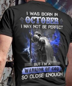 I Was Born October I May Not Be Perfect Shirt (Back Side) I Was Born October I May Not Be Perfect Shirt (Back Side)