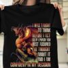 I Was Taught To Think Before I Act So If I Punch You Rest Assured I’ve Thought About It And I Am Confident In My Decision Red Flying Dragon Shirt