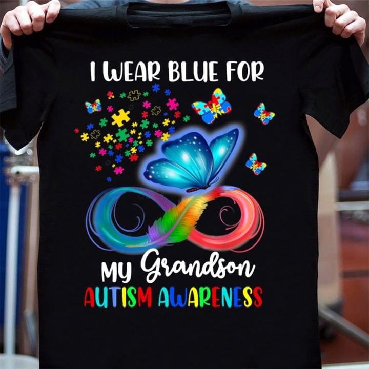 I Wear Blue For My Grandson Autism Awareness Colorful Butterflies Infinity Symbol Family Shirt I Wear Blue For My Grandson Autism Awareness Colorful Butterflies Infinity Symbol Family Shirt